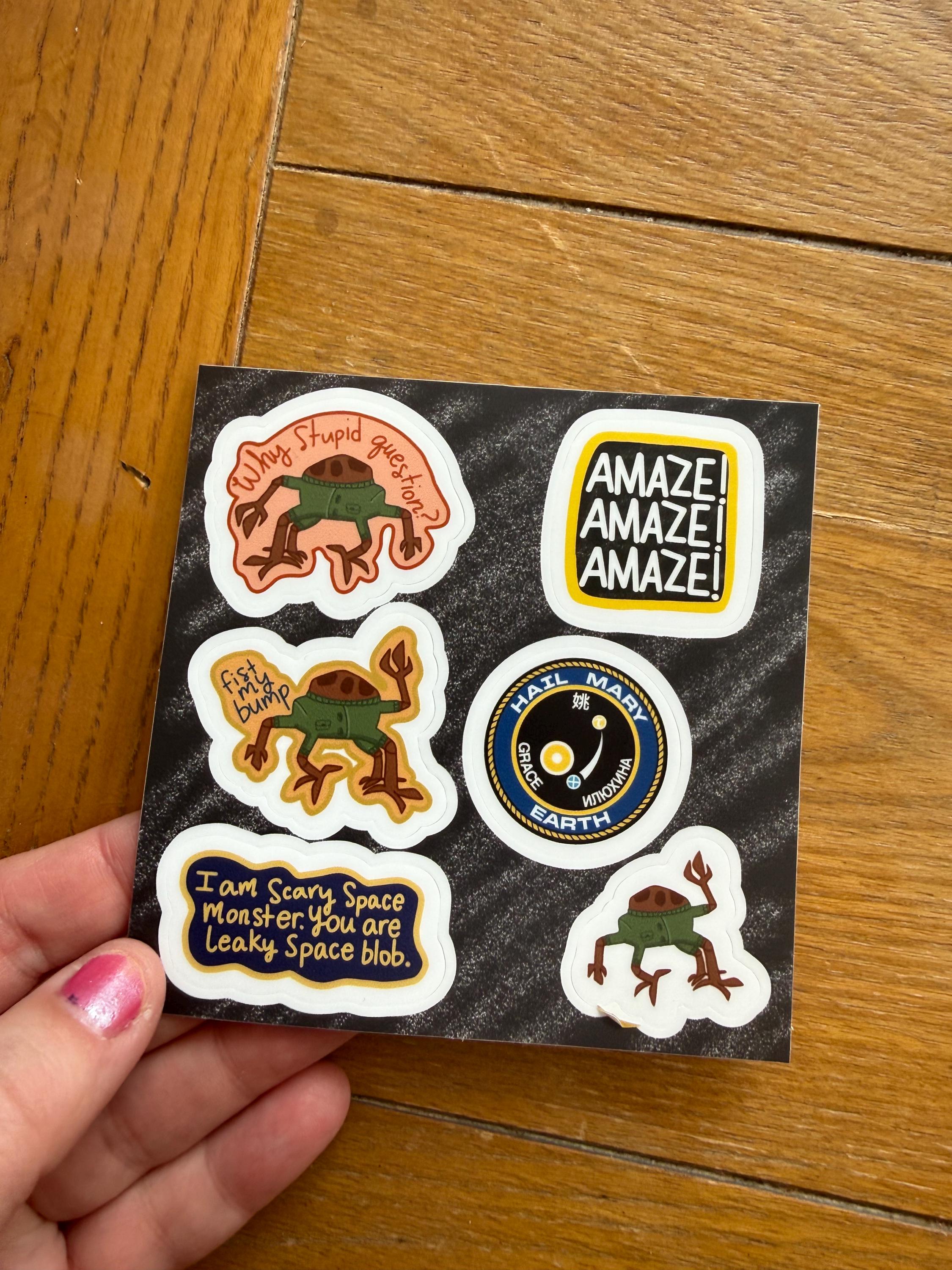 Project Hail Mary Sticker Sheet | Rocky the Eridian Stickers | Amaze Amaze Amaze! | Fist My Bump, Leaky Space Blob Decals | 4x4 Vinyl Sheet