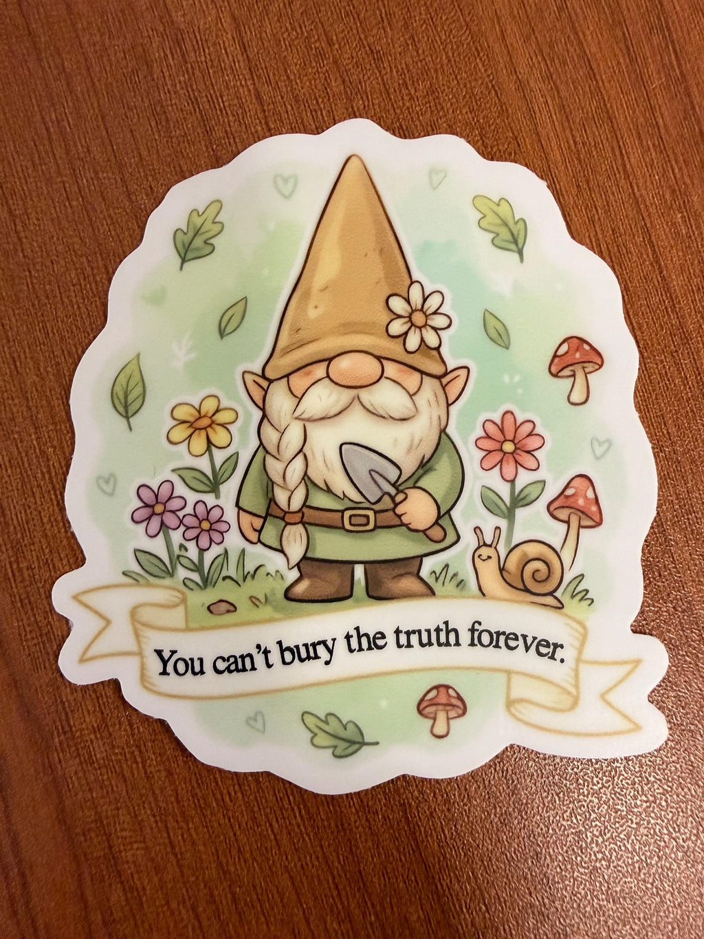 Talia Garden Gnome Sticker | "You Can't Bury the Truth Forever" Quote | Arthur Parnassus Vibe | Cozy Fantasy Bookish Merch | Whimsical Decal