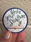 Write Your Own Story Vinyl Sticker | Inspirational Book Lover Gift
