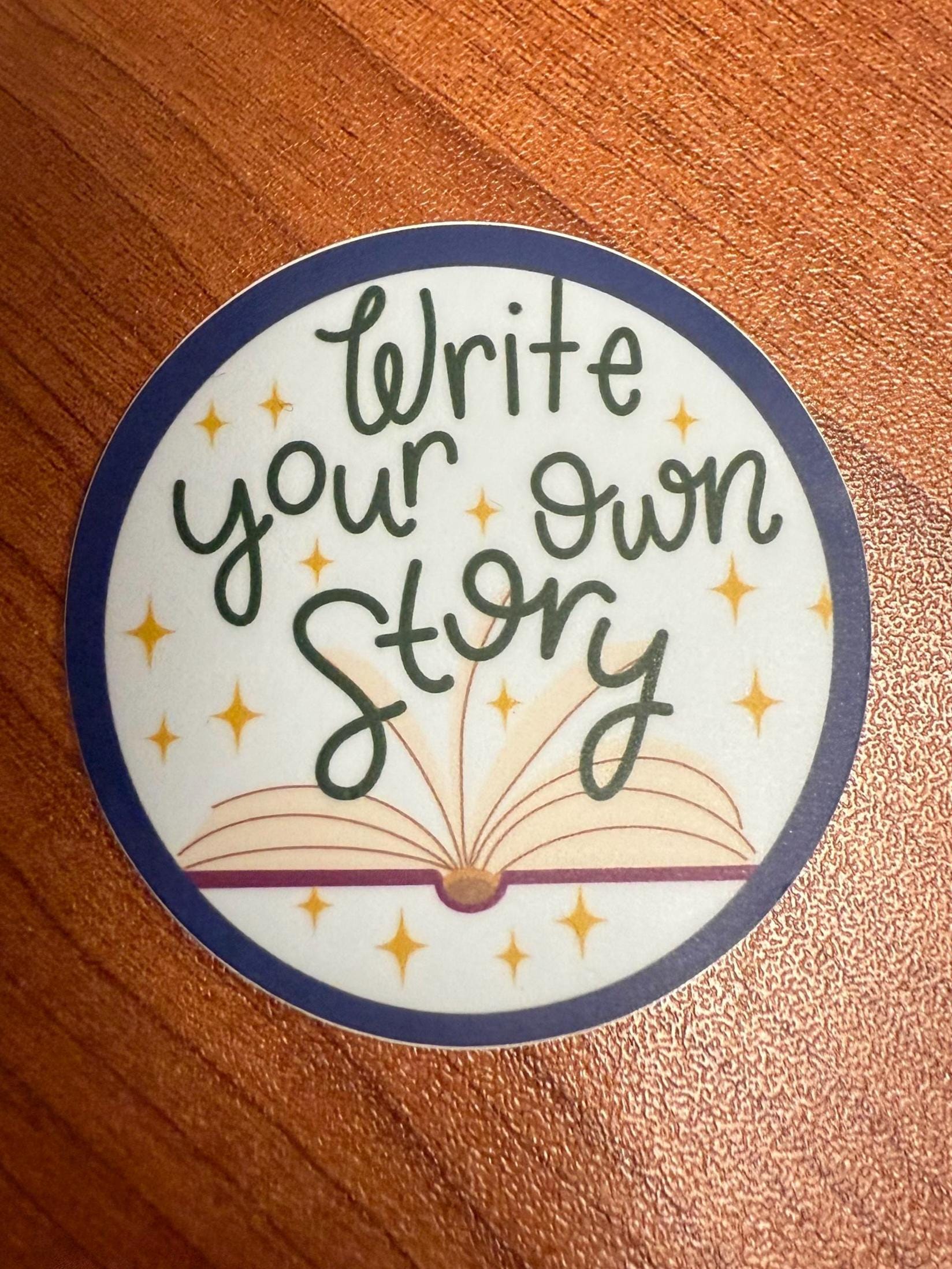 Write Your Own Story Vinyl Sticker | Inspirational Book Lover Gift