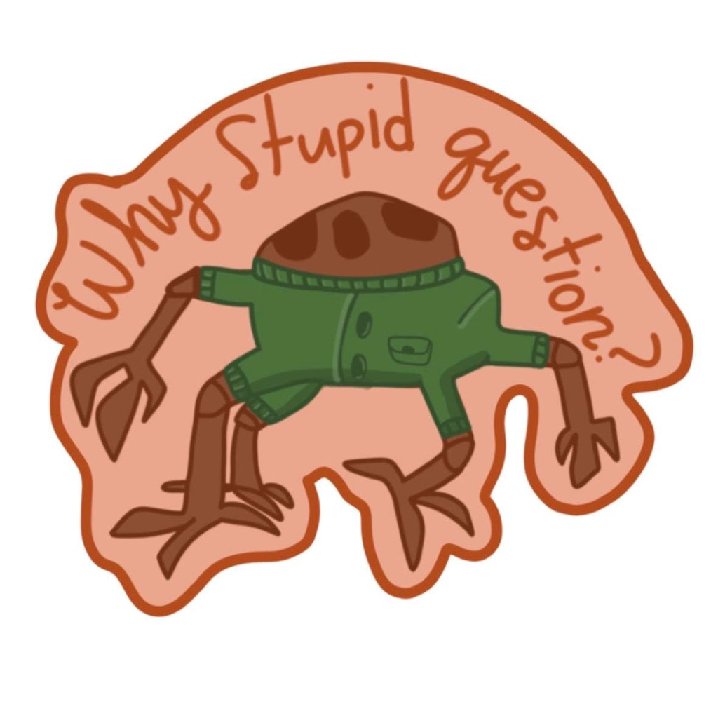 Project Hail Mary Rocky Sticker | Why Stupid Question? Vinyl Decal | Rocky the Eridian Bookish Gift | Andy Weir Fan Art | 3x3 Waterproof