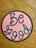 Renee Good Memorial Sticker | Be Good Vinyl Decal | Social Justice & Human Rights Sticker | In Loving Memory 2x2 Sticker | Remembrance Gift