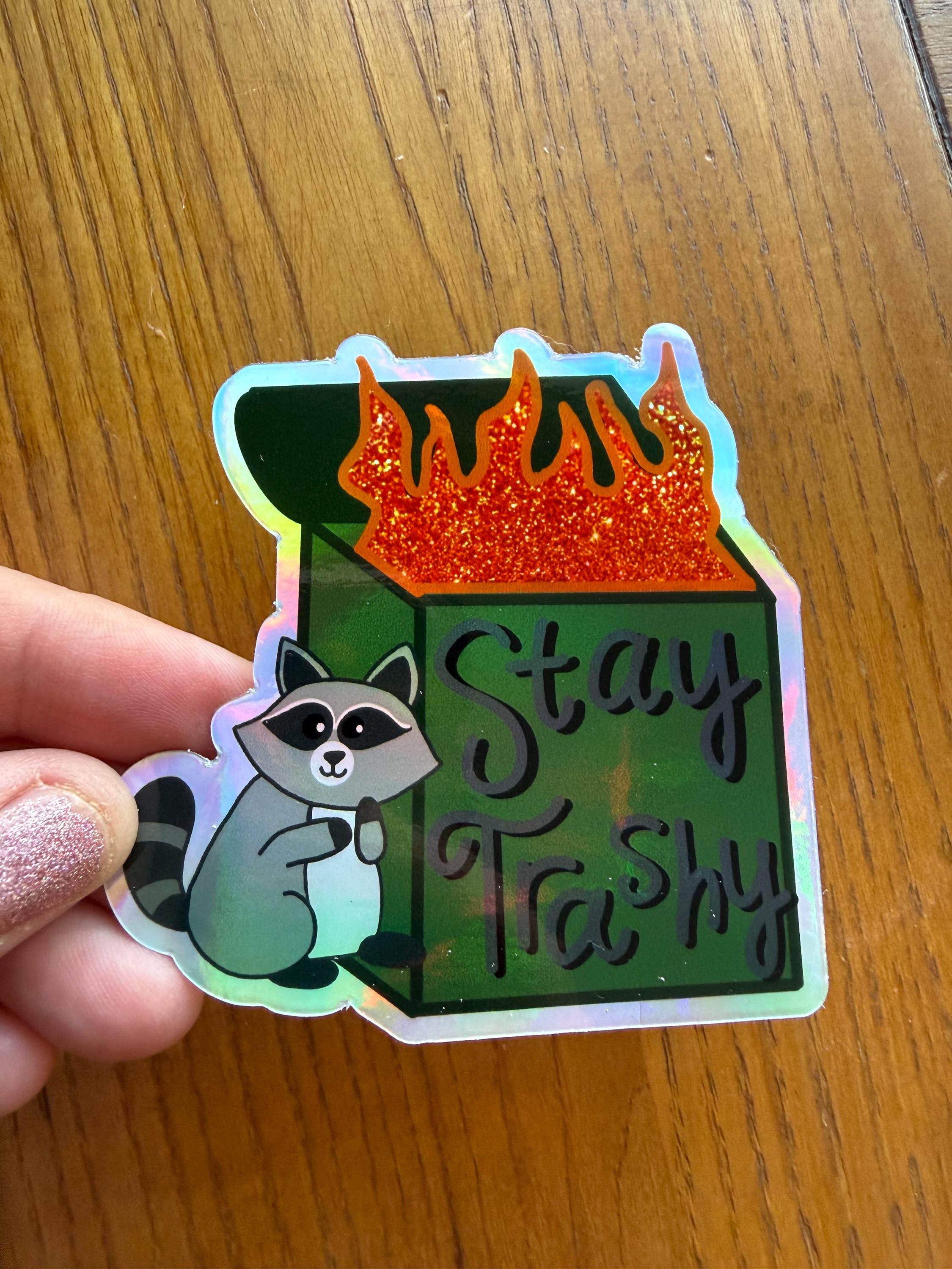 Stay Trashy Raccoon Dumpster Fire Sticker | Funny Sarcastic Decal | Glitter Flame Chaos Vibe | Opossum Trash Panda Humor Gift
