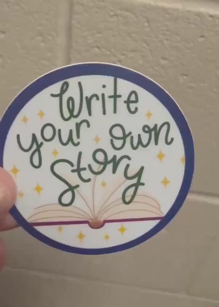 Write Your Own Story Vinyl Sticker | Inspirational Book Lover Gift